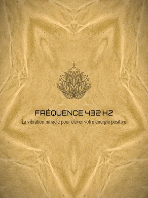 cover image of Fréquence 432 Hz – La vibration miracle pour élever votre énergie positive